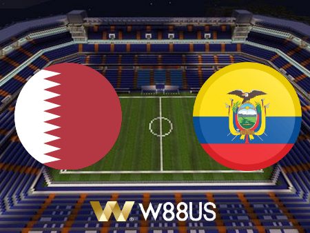 Soi kèo nhà cái W88 trận Qatar vs Ecuador – 23h00 – 20/11/2022