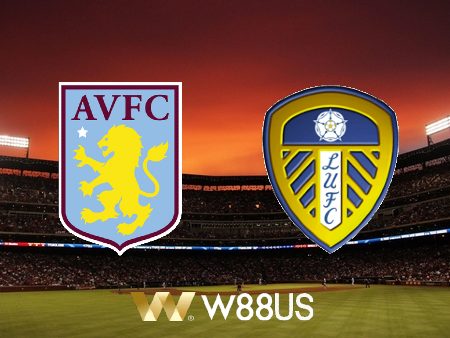 Soi kèo nhà cái Aston Villa vs Leeds – 03h00 – 14/01/2023