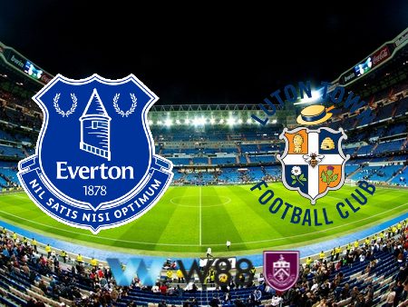 Soi kèo nhà cái Everton vs Luton Town – 22h00 – 27/01/2024